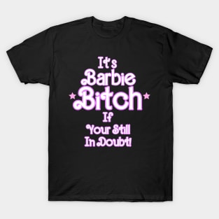 Barbie Bitch T-Shirt